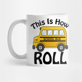 This Is How I Roll Mug